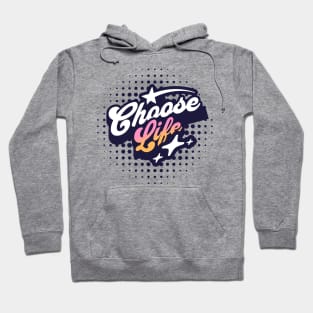 Choose Life Hoodie